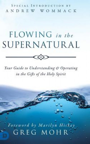 Libro Flowing in the Supernatural Greg Mohr