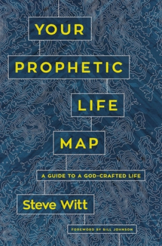 Książka Your Prophetic Life Map Steve Witt