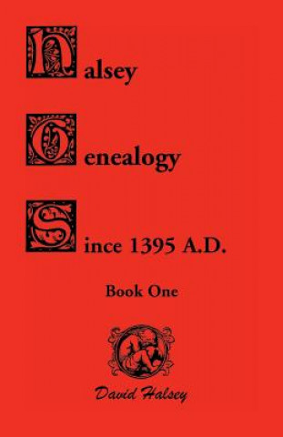 Carte Halsey Genealogy Since 1395 A. D. David Halsey
