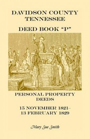 Książka Davidson County Tennessee Deed Book P Mary S Smith