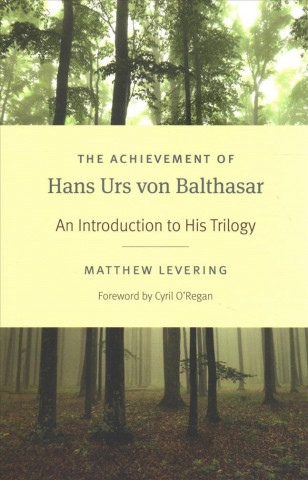 Libro Achievement of Hans Urs von Balthasar Matthew Levering