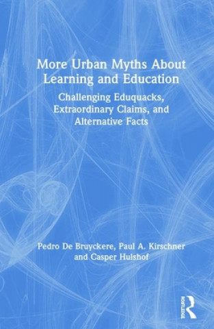 Kniha More Urban Myths About Learning and Education Pedro De Bruyckere