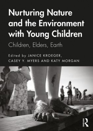 Kniha Nurturing Nature and the Environment with Young Children Janice Kroeger