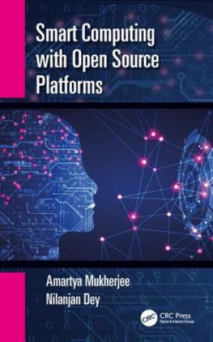 Kniha Smart Computing with Open Source Platforms Amartya Mukherjee