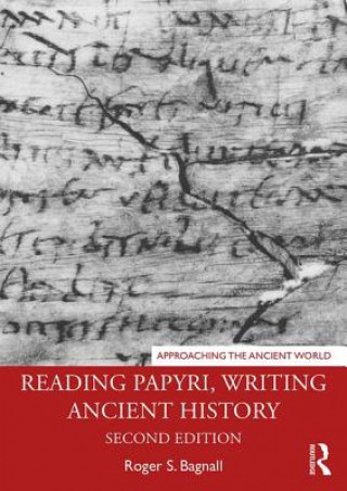 Книга Reading Papyri, Writing Ancient History Roger S Bagnall