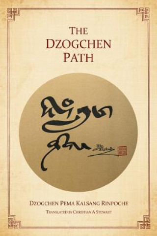 Carte Dzogchen Path Dzogchen Pema Kalsang Rinpoche