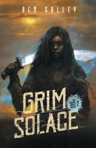 Knjiga Grim Solace Ben Galley