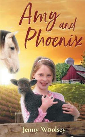 Kniha Amy and Phoenix Jenny Woolsey