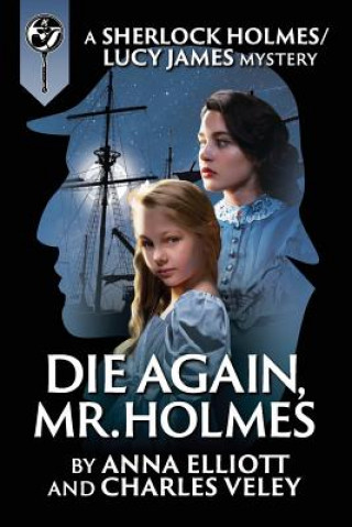 Knjiga Die Again, Mr. Holmes Anna Elliott