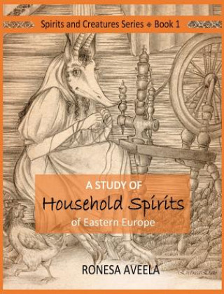 Carte Study of Household Spirits of Eastern Europe Ronesa Aveela