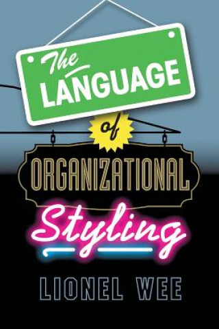 Carte Language of Organizational Styling Lionel (National University of Singapore) Wee