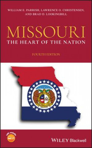 Kniha Missouri - The Heart of the Nation William E. Parrish