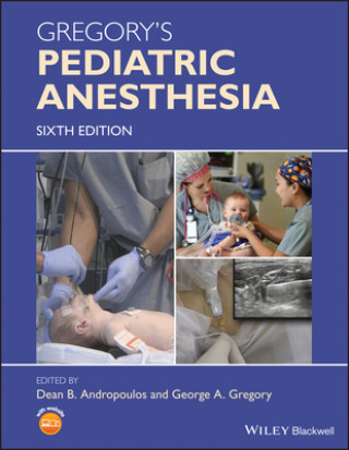 Knjiga Gregory's Pediatric Anesthesia, 6th Edition George A. Gregory