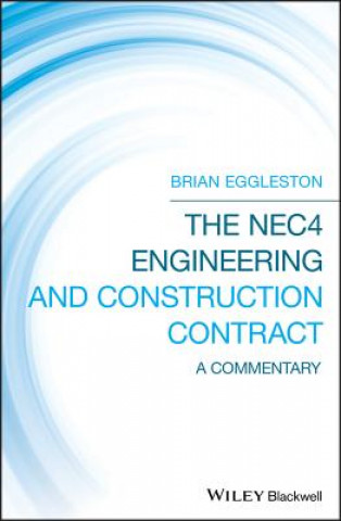Kniha NEC4 Engineering and Construction Contract - A Commentary Brian Eggleston