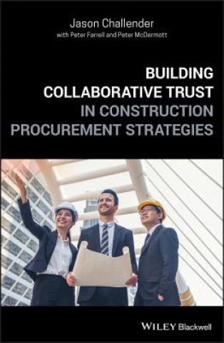 Kniha Building Collaborative Trust in Construction Procurement Strategies Jason Challender