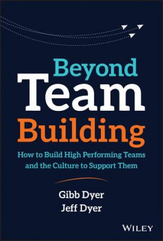 Könyv Beyond Team Building Jr. Dyer
