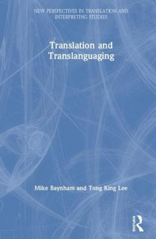 Könyv Translation and Translanguaging Mike Baynham