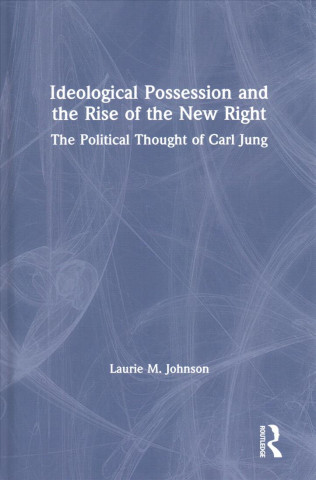 Buch Ideological Possession and the Rise of the New Right Johnson