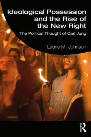 Kniha Ideological Possession and the Rise of the New Right Johnson