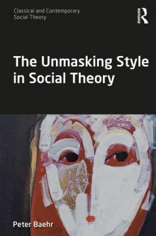 Kniha Unmasking Style in Social Theory Baehr