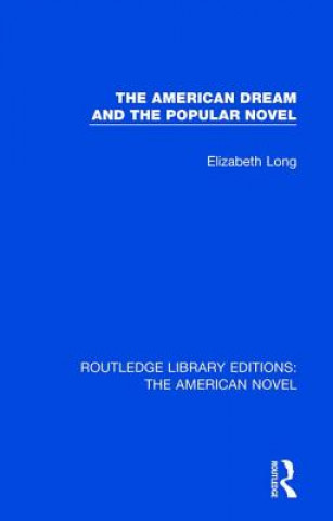 Kniha American Dream and the Popular Novel Elizabeth Long