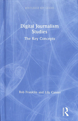 Kniha Digital Journalism Studies Franklin