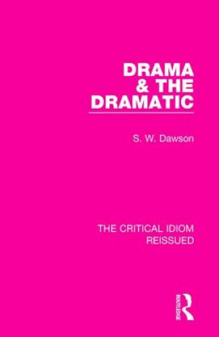 Książka Drama & the Dramatic S. W. Dawson