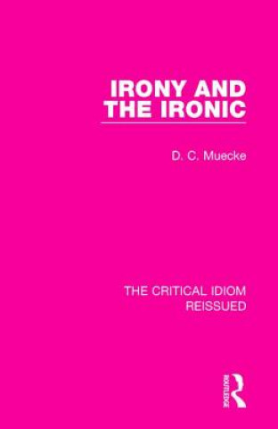 Buch Irony and the Ironic D. C. Muecke