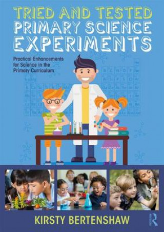 Knjiga Tried and Tested Primary Science Experiments Kirsty Bertenshaw