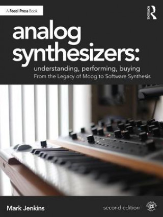 Könyv Analog Synthesizers: Understanding, Performing, Buying Mark Jenkins