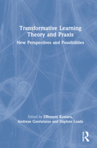 Knjiga Transformative Learning Theory and Praxis Effrosyni Kostara