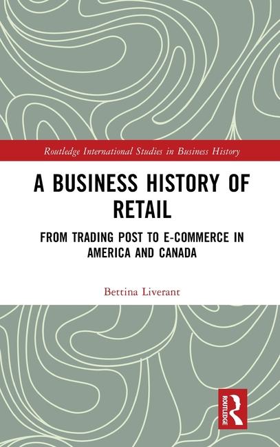 Kniha A BUSINESS HISTORY OF RETAIL LIVER LIVERANT