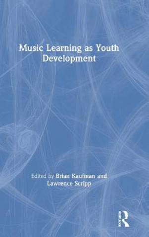 Carte Music Learning as Youth Development Brian Kaufman