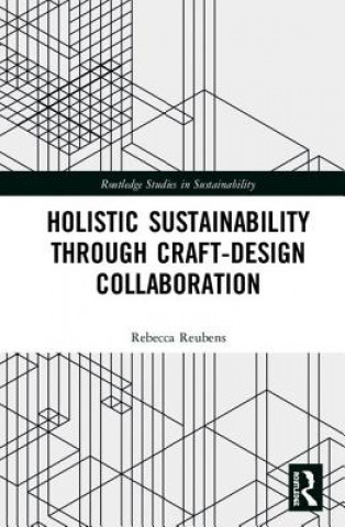 Livre Holistic Sustainability Through Craft-Design Collaboration Rebecca Reubens