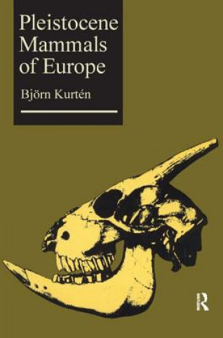 Kniha Pleistocene Mammals of Europe Bjorn Kurten