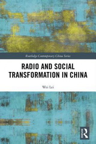 Kniha Radio and Social Transformation in China Lei