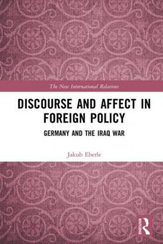 Buch Discourse and Affect in Foreign Policy Eberle