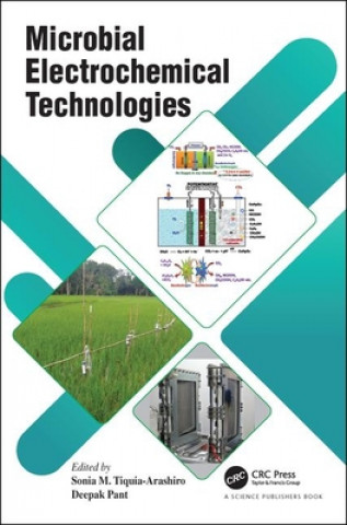 Knjiga Microbial Electrochemical Technologies Deepak Pant