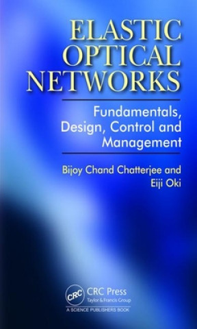 Book Elastic Optical Networks Bijoy Chatterjee