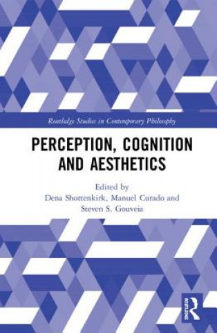 Kniha Perception, Cognition and Aesthetics Dena Shottenkirk