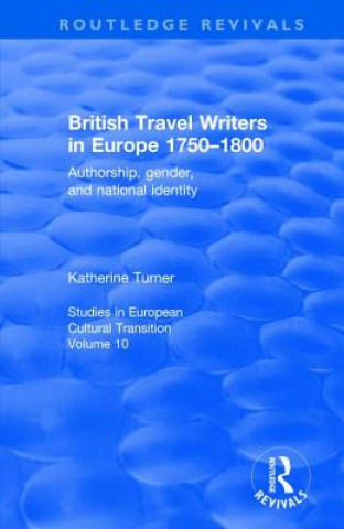 Könyv British Travel Writers in Europe 1750-1800 Katherine Turner