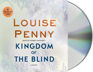 Audio Kingdom of the Blind LOUISE PENNY