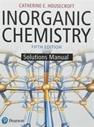 Kniha Inorganic Chemistry Student Solutions Manual Catherine Housecroft