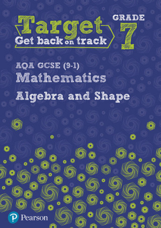 Książka Target Grade 7 AQA GCSE (9-1) Mathematics Algebra and Shape Workbook Katherine Pate