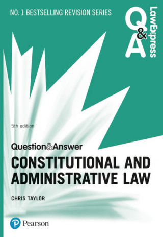 Könyv Law Express Question and Answer: Constitutional and Administrative Law Chris Taylor