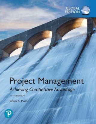 Книга Project Management: Achieving Competitive Advantage, Global Edition Jeffrey K. Pinto