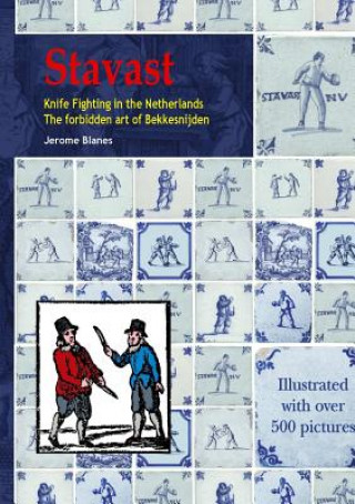 Kniha Stavast - Knife Fighting in the Netherlands - The forbidden art of Bekkensnijden Jerome Blanes