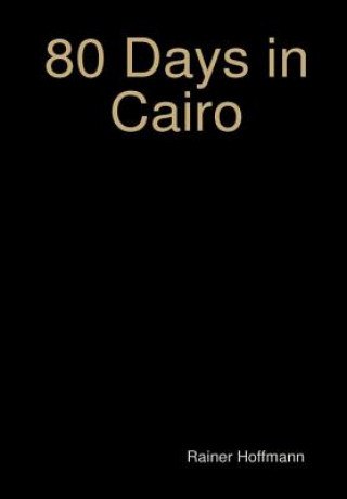 Boek 80 Days in Cairo Rainer Hoffmann