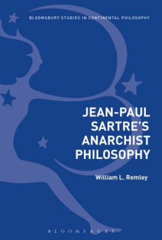 Książka Jean-Paul Sartre's Anarchist Philosophy William L. Remley