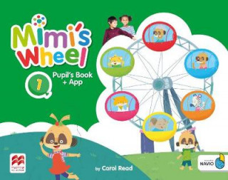 Könyv Mimi's Wheel Level 1 Pupil's Book with Navio App C READ